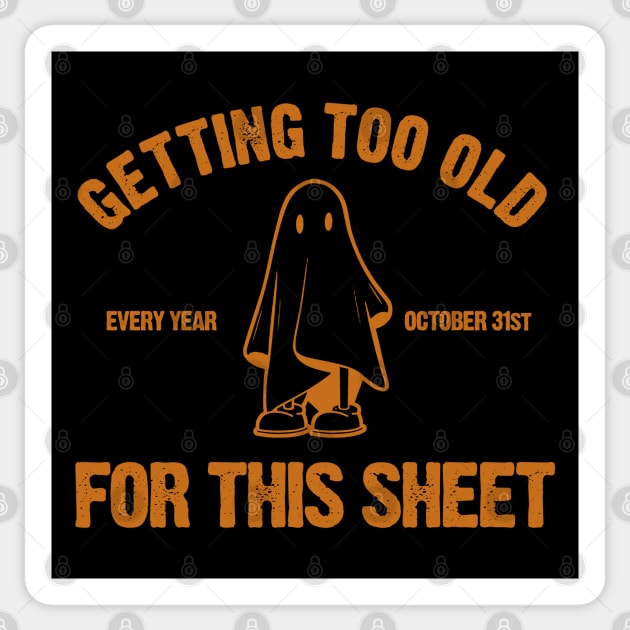 Too Old For This Sheet Sticker by PopCultureShirts